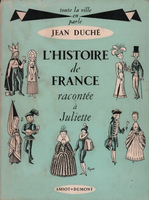 L'histoire de France racontée à Juliette - Jean Duché -  Toute la ville en parle - Livre