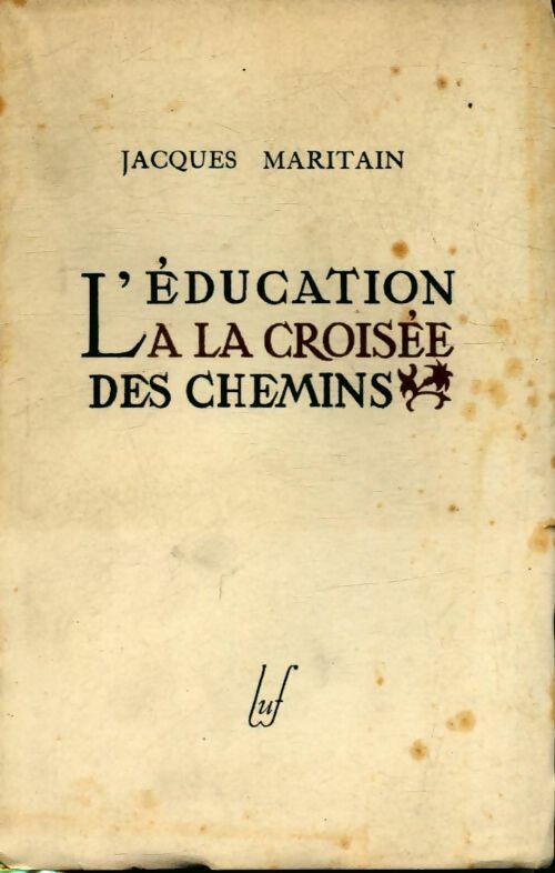 L'éducation à la croisée des chemins - Jacques Maritain -  Egloff poches divers - Livre