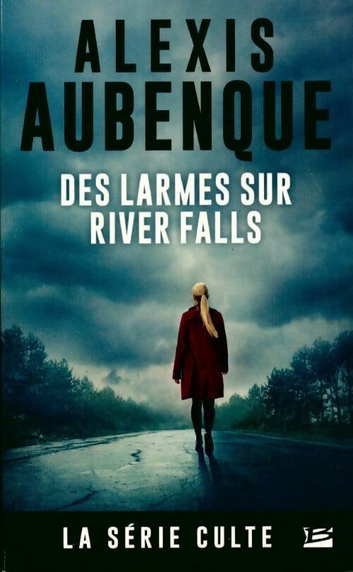 Des larmes sur River Falls - Alexis Aubenque -  Bragelonne GF - Livre