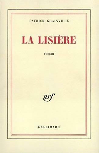 La lisière - Patrick Grainville -  Gallimard GF - Livre