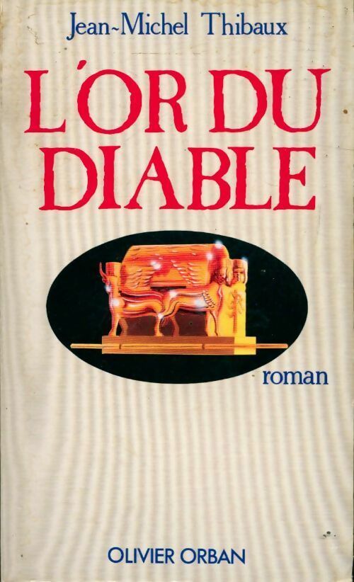 L'or du diable (le secret de l'Abbé Saunière) - Jean-Michel Thibaux -  Orban GF - Livre