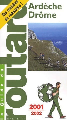 Ardèche-Drôme 2001-2002 - Collectif -  Le guide du routard - Livre