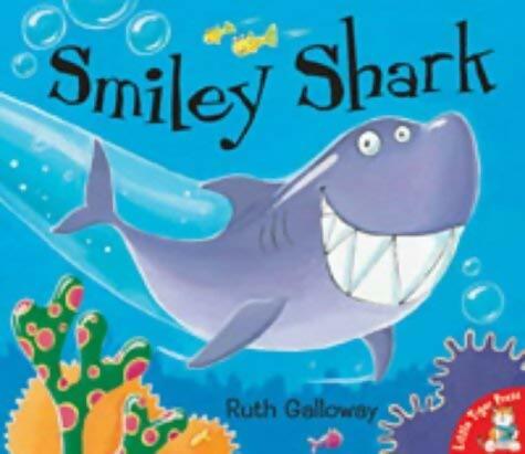 Smiley shark - Ruth Galloway -  Little tiger press - Livre