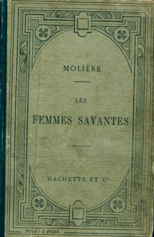 Les femmes savantes - Molière -  Classiques - Livre