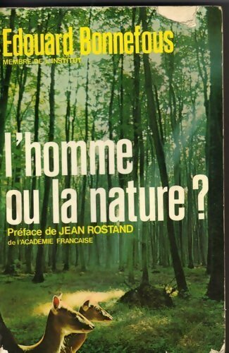 L'homme ou la nature ? - Edouard Bonnefous -  Hachette GF - Livre