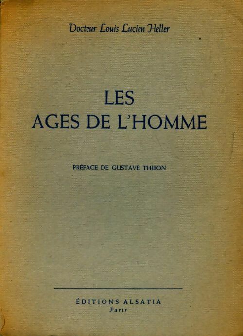 Les ages de l'homme - Louis Lucien Heller -  Alsatia poche - Livre