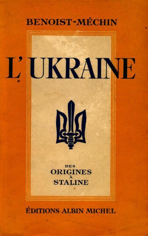 L'Ukraine. Des origines à Staline - Jacques Benoist-Méchin -  Albin Michel poches divers - Livre