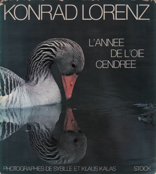 L'année de l'oie cendrée - Konrad Lorenz -  Stock GF - Livre