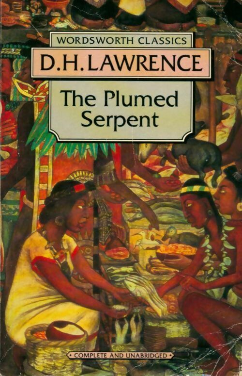 The plumed serpent - David Herbert Lawrence -  Wordsworth classics - Livre