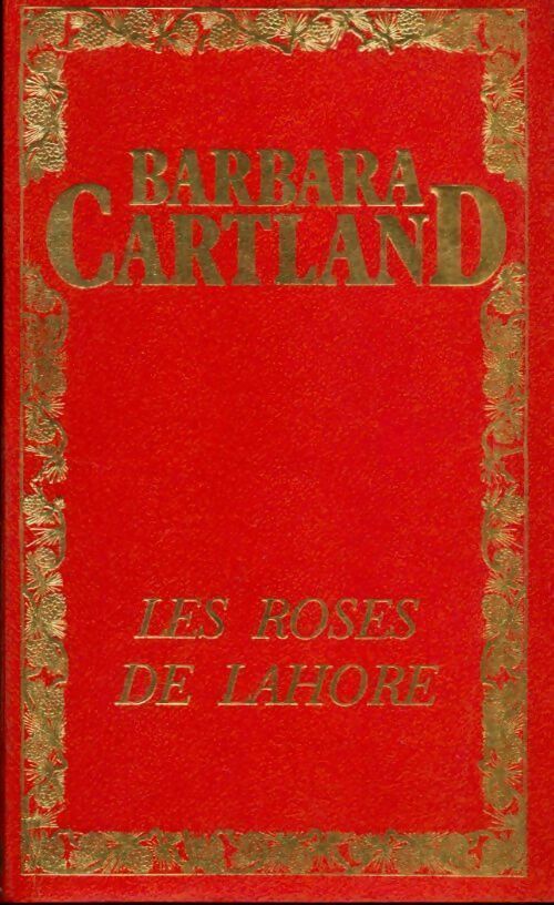 Les roses de Lahore - Barbara Cartland -  Barbara Cartland - Livre