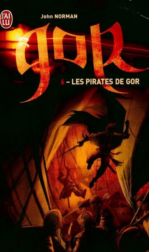 Le cycle de Gor Tome VI : Les pirates de Gor - John Norman -  J'ai Lu - Livre