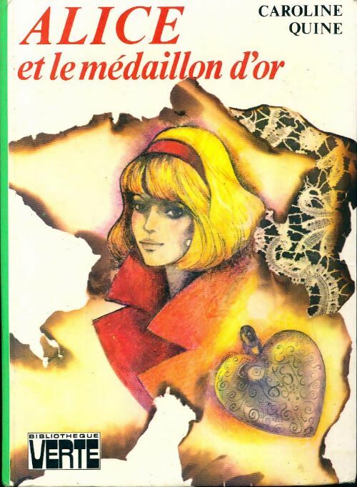 Alice et le médaillon d'or - Caroline Quine -  Bibliothèque verte (3ème série) - Livre