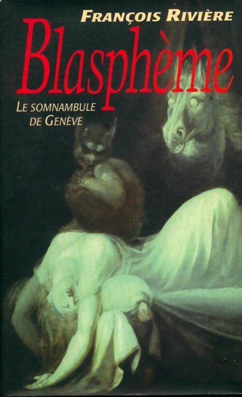 Blasphème Tome I : Le somnambule de Genève - François Rivière -  Masque GF - Livre