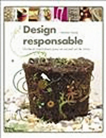Design responsable. Guide et inspirations pour un nouvel art de vivre - Vanessa Causse -  La Martinière GF - Livre