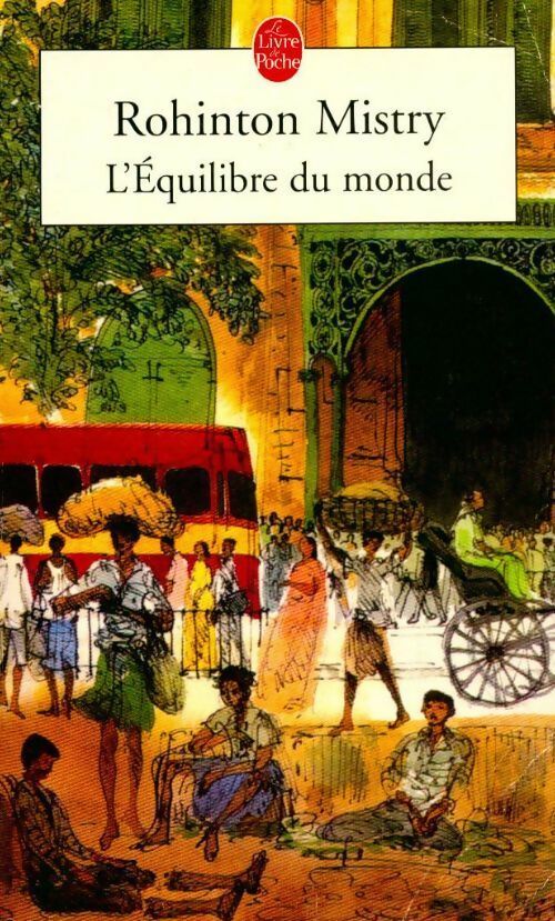 L'équilibre du monde - Rohinton Mistry -  Le Livre de Poche - Livre