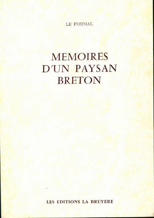 Mémoires d'un paysan breton - Le Formal -  La bruyère poches divers - Livre