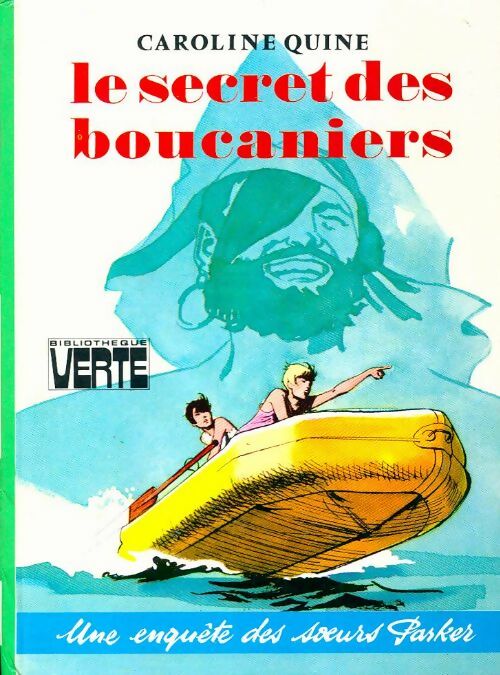 Le secret des boucaniers - Quine Caroline -  Bibliothèque verte (3ème série) - Livre