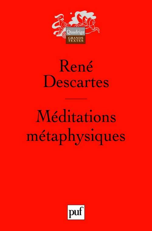 Méditations métaphysiques - René Descartes -  Quadrige - Livre