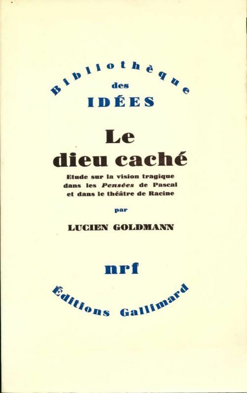 Le dieu caché - Lucien Goldmann -  Bibliothèque des idées - Livre