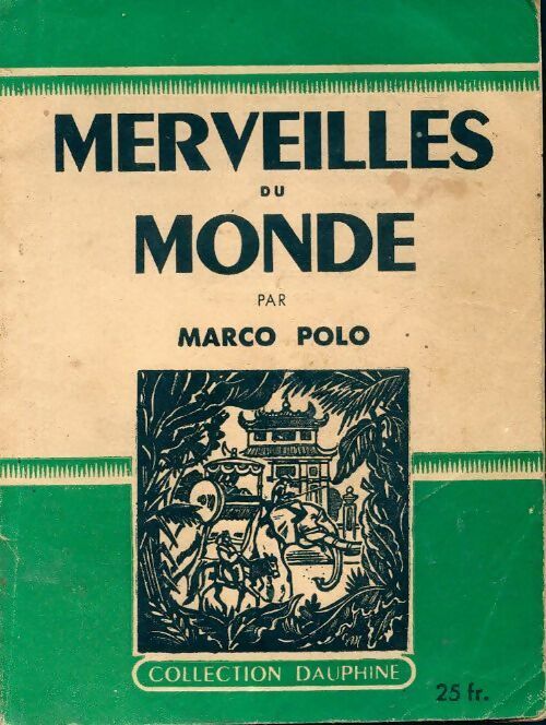 Merveilles du monde - Marco Polo -  Dauphine - Livre