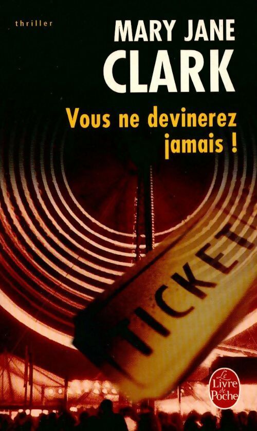 Vous ne devinerez jamais ! - Mary Jane Clark -  Le Livre de Poche - Livre