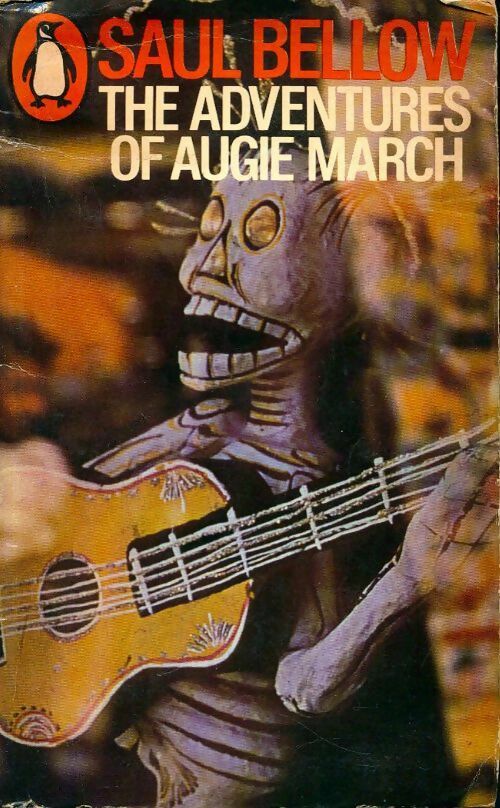 The adventures of Augie March - Saül Bellow -  Penguin book - Livre