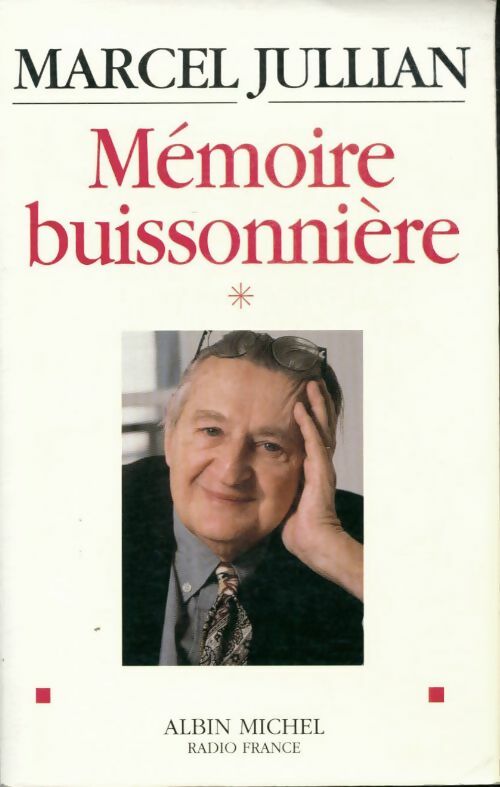 Mémoire buissonnière Tome I - Marcel Jullian -  Albin Michel GF - Livre