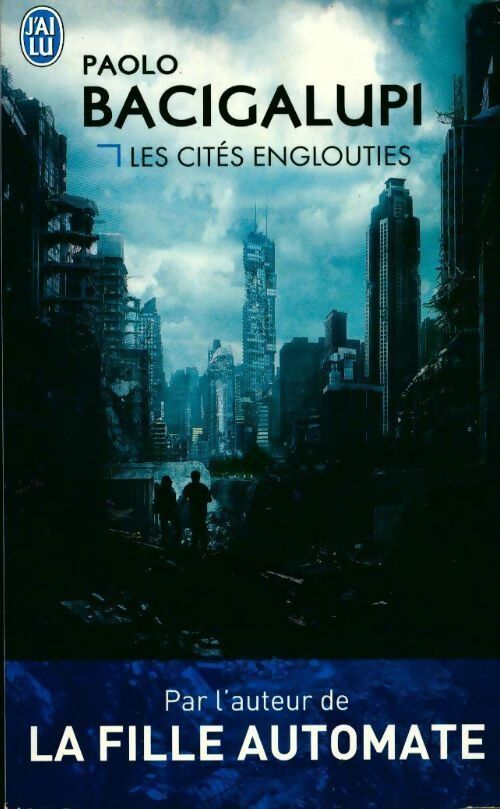 Les cités englouties - Paolo Bacigalupi -  J'ai Lu - Livre