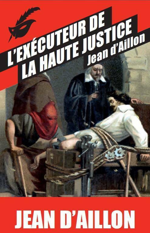 L'exécuteur de la haute justice - Jean D'Aillon -  Masque poche - Livre