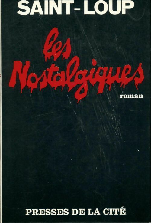 Les nostalgiques - Saint-Loup -  Romans - Livre