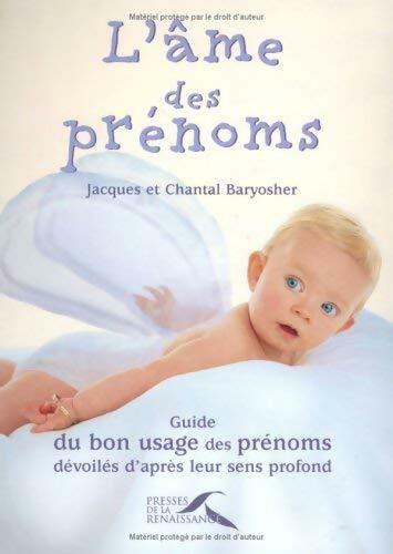L'âme des prénoms - Chantal Baryosher -  Presses de la Renaissance GF - Livre
