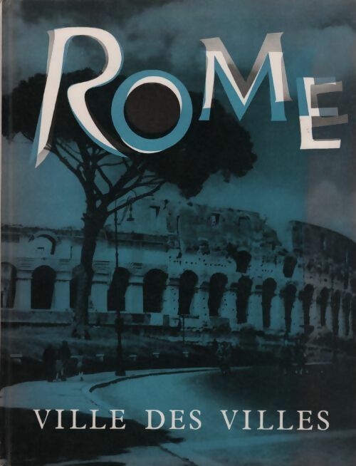 Rome. Ville des villes - Georges Pillement -  Mame GF - Livre