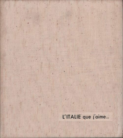 L' Italie que j' aime... - Nino Frank -  Que j'aime - Livre