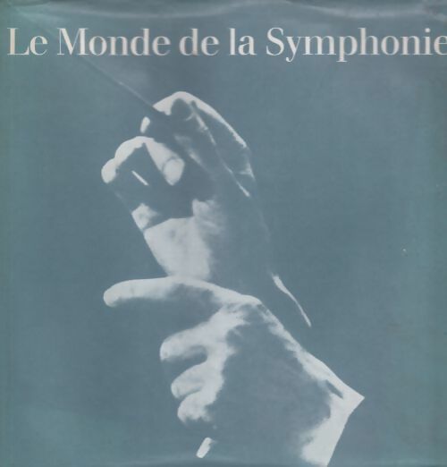 Le monde de la symphonie - Collectif -  Van de Velde GF - Livre