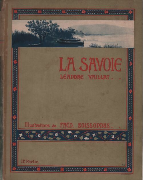La Savoie Tome II - Léandre Vaillat -  Boissonnas GF - Livre
