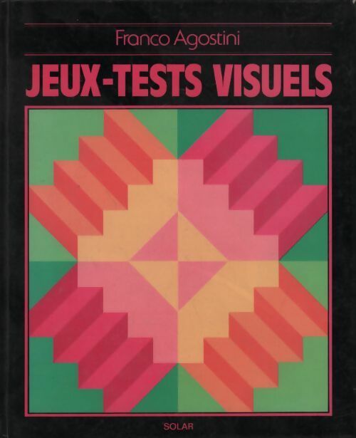 Jeux-tests visuels - Franco Agostini -  Solar GF - Livre