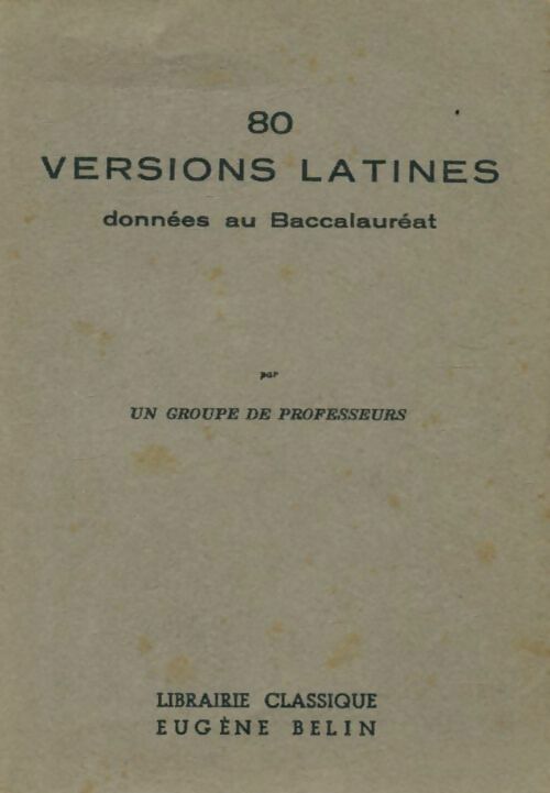 80 versons latines données au baccalauréat - Collectif -  Belin poche - Livre