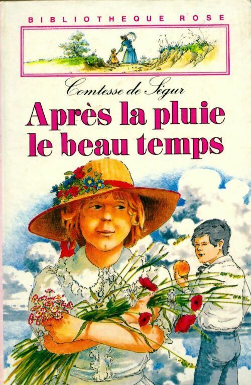 Après la pluie, le beau temps - Comtesse De Ségur -  Bibliothèque rose (3ème série) - Livre