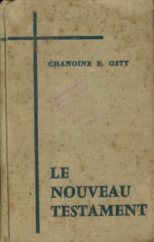 Le nouveau testament -  Osty Chanoine E. -  Siloé poche - Livre