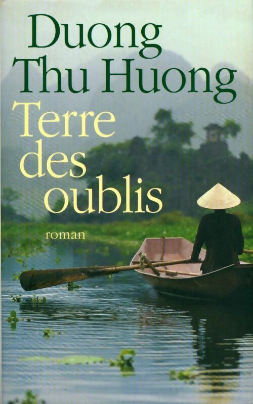 Terre des oublis - Thu Huong Duong -  France Loisirs GF - Livre