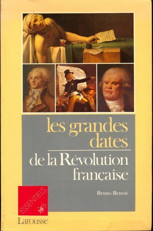 Les grandes dates de la Révolution Française - Bruno Benoît -  Essentiels - Livre