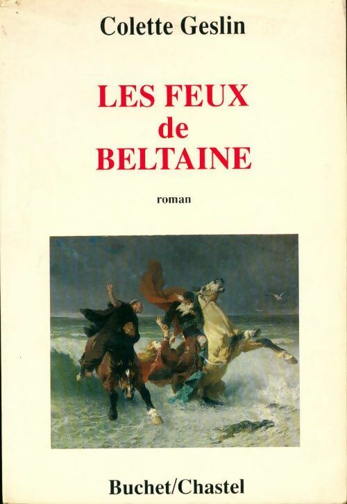 Les feux de Beltaine - Colette Geslin -  Buchet GF - Livre