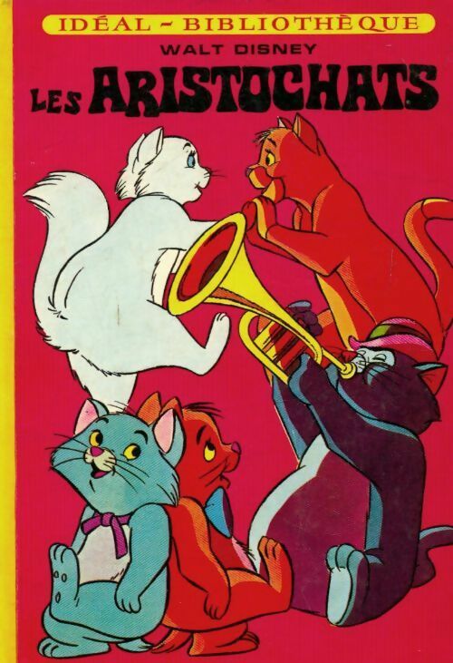 Les aristochats - Walt Disney -  Idéal-Bibliothèque - Livre