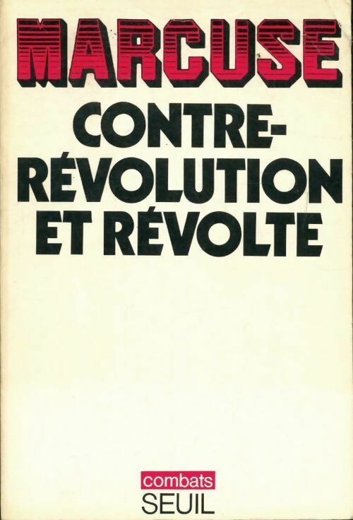 Contre-révolution et révolte - Herbert Marcuse -  Combats - Livre
