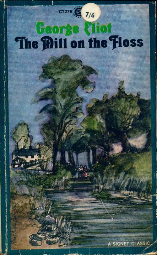 The mill on the floss - George Eliot -  Signet Classic - Livre