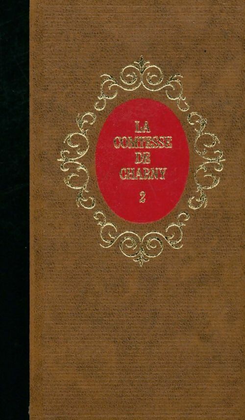 La comtesse de Charny Tome II - Alexandre Dumas -  Oeuvres complètes d'Alexandre Dumas - Livre