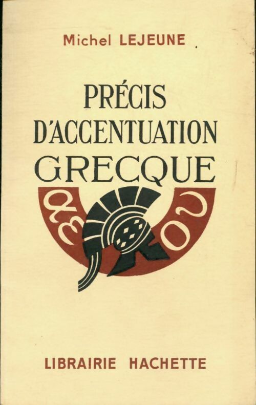 Précis d'accentuation grecque - Michel Lejeune -  Hachette poches divers - Livre
