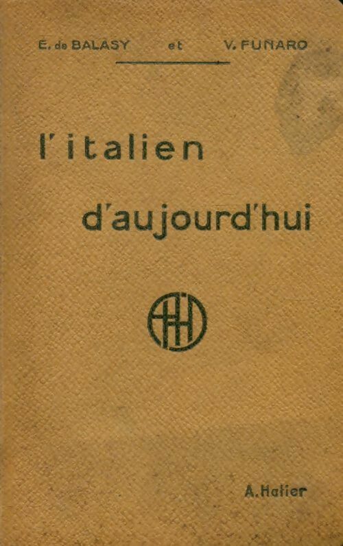 L'italien d'aujourd'hui - E. De Balasy -  Hatier poche - Livre