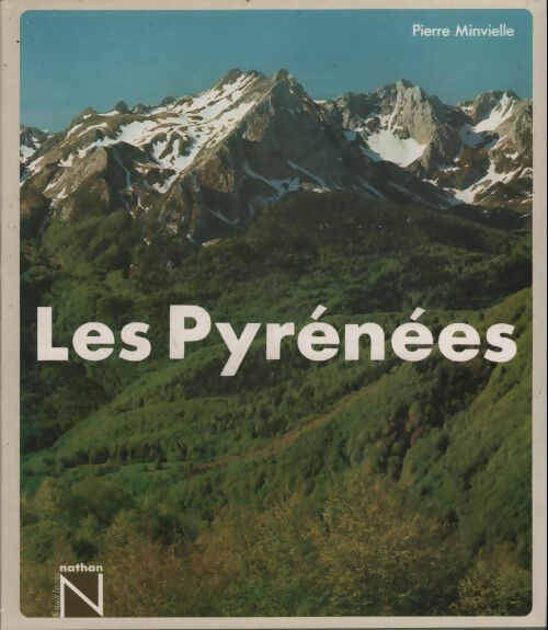 Les Pyrénées - Pierre Minvielle -  Nathan GF - Livre