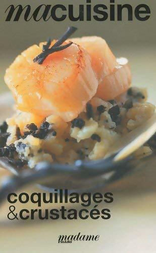 Coquillages et crustacés - Collectif -  Ma cuisine - Livre
